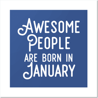 Awesome People Are Born In January (White Text) Posters and Art